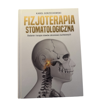 Fizjoterapia stomatologiczna Karol Gorzechowski